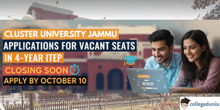 Cluster University Jammu Applications for Vacant Seats in 4-Year ITEP Closing Soon; Apply by October 10